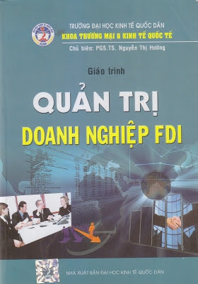 Giáo Trình Quản Trị Doanh Nghiệp FDI (NXB Kinh Tế Quốc Dân 2011) - Nguyễn Thị Hường, 428 Trang