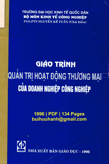 Giáo Trình Quản Trị Hoạt Động Thương Mại Của Doanh Nghiệp Công Nghiệp - Nguyễn Kế Tuấn, 134 Trang