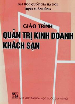 Giáo Trình Quản Trị Kinh Doanh Khách Sạn (NXB Đại Học Quốc Gia 2002) - Đinh Xuân Dũng, 145 Trang