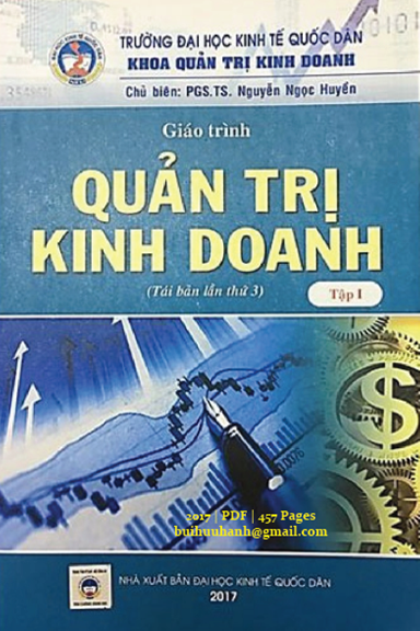 Giáo Trình Quản Trị Kinh Doanh Tập 1 (NXB Kinh Tế Quốc Dân 2017) - Nguyễn Ngọc Huyền, 457 Trang