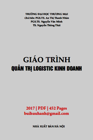 Giáo Trình Quản Trị Logistic Kinh Doanh (NXB Hà Nội 2017) - An Thị Thanh Nhàn, 452 Trang