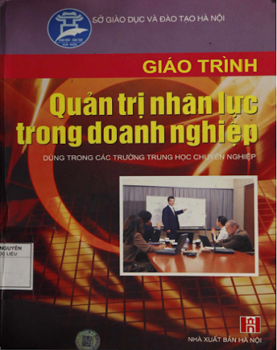 Giáo Trình Quản Trị Nhân Lực Trong Doanh Nghiệp (NXB Hà Nội 2007) - Nguyễn Ngọc Quân, 307 Trang