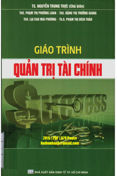 Giáo Trình Quản Trị Tài Chính (NXB Kinh Tế 2015) - Nguyễn Trung Trực, 679 Trang
