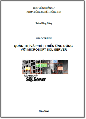 Giáo Trình Quản Trị Và Phát Triển Ứng Dụng Với SQL Server (NXB Hà Nội 2006) - Trần Đăng Công