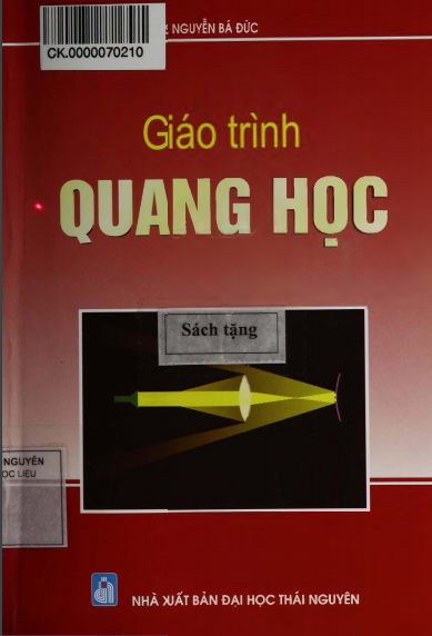 Giáo Trình Quang Học (NXB Đại Học Thái Nguyên 2014) - Nguyễn Bá Đức, 169 Trang