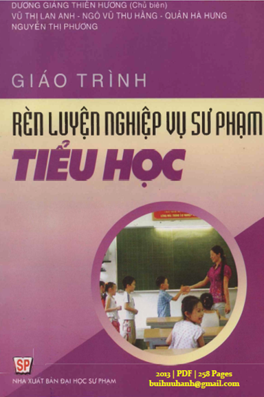 Giáo Trình Rèn Luyện Nghiệp Vụ Sư Phạm Tiểu Học (NXB Đại Học Sư Phạm 2013) - Dương Giáng Thiên Hương