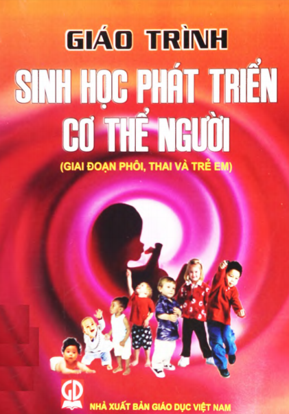 Giáo Trình Sinh Học Phát Triển Cơ Thể Người (NXB Giáo Dục 2012) - Hoàng Quỷ Tỉnh, 272 Trang