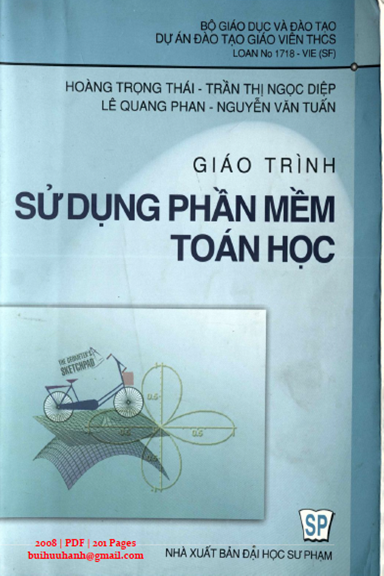 Giáo Trình Sử Dụng Phần Mềm Toán Học (NXB Đại Học Sư Phạm 2008) - Hoàng Trọng Thái, 201 Trang