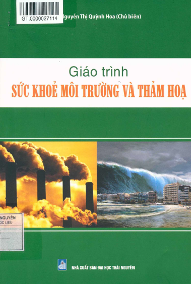 Giáo Trình Sức Khỏe Môi Trường Và Thảm Họa  - Nguyễn Thị Quỳnh Hoa, 175 Trang