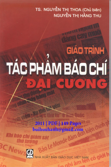 Giáo Trình Tác Phẩm Báo Chí Đại Cương (NXB Giáo Dục 2011) - Nguyễn Thị Thoa, 149 Trang