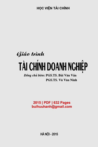 Giáo Trình Tài Chính Doanh Nghiệp (NXB Tài Chính 2015) - Bùi Văn Vần, 632 Trang