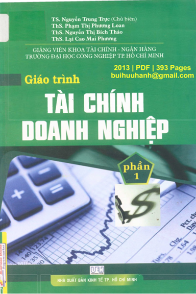 Giáo Trình Tài Chính Doanh Nghiệp Phần 1 (NXB Kinh Tế 2013) - Nguyễn Trung Trực, 393 Trang