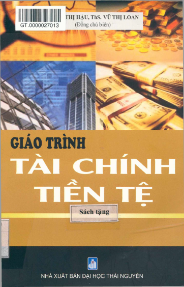 Giáo Trình Tài Chính Tiền Tệ (NXB Đại Học Thái Nguyên 2016) - Vũ Thị Hậu, 548 Trang