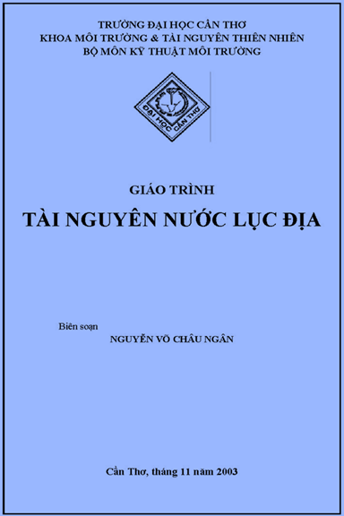 Giáo Trình Tài Nguyên Nước Lục Địa (NXB Cần Thơ 2003) - Nguyễn Võ Châu Ngân, 195 Trang