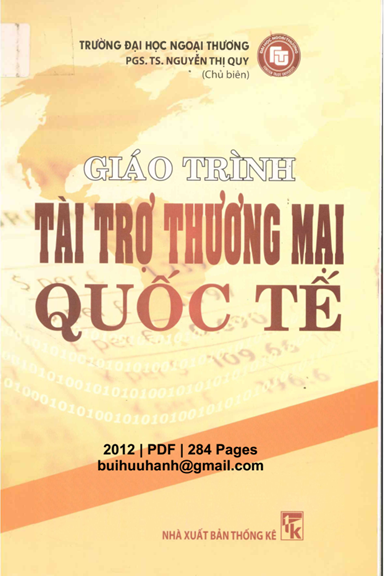 Giáo Trình Tài Trợ Thương Mại Quốc Tế (NXB Thống Kê 2012) - Nguyễn Thị Quy, 284 Trang