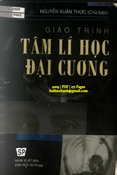 Giáo Trình Tâm Lí Học Đại Cương (NXB Đại Học Sư Phạm 2009) - Nguyễn Xuân Thức, 271 Trang