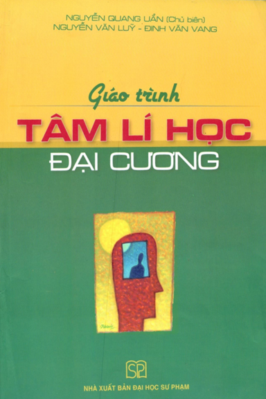 Giáo Trình Tâm Lí Học Đại Cương (NXB Đại Học Sư Phạm 2016) - Nguyễn Quang Uẩn, 173 Trang