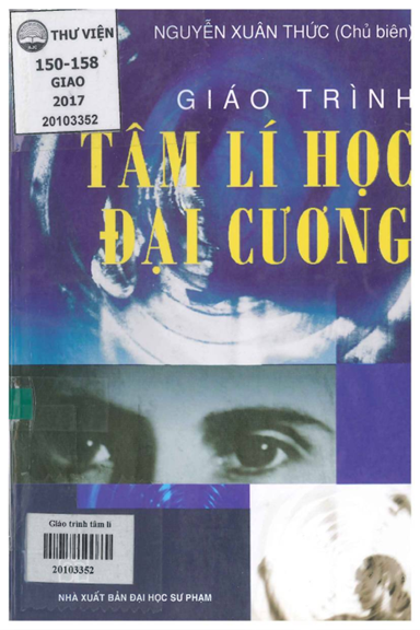 Giáo Trình Tâm Lí Học Đại Cương (NXB Đại Học Sư Phạm 2017) - Nguyễn Xuân Thức, 273 Trang