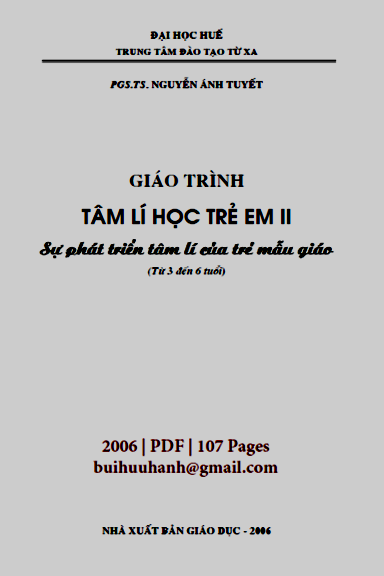 Giáo Trình Tâm Lí Học Trẻ Em II (NXB Giáo Dục 2006) - Nguyễn Ánh Tuyết, 107 Trang