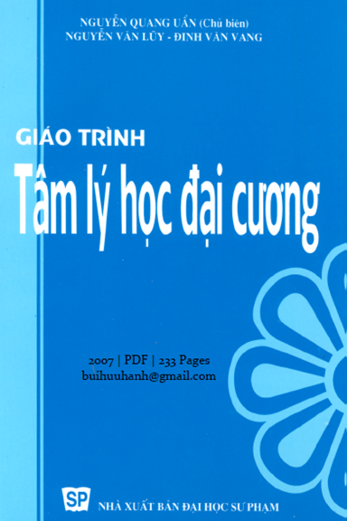 Giáo Trình Tâm Lý Học Đại Cương (NXB Đại Học Sư Phạm 2007) - Nguyễn Quang Uẩn, 233 Trang