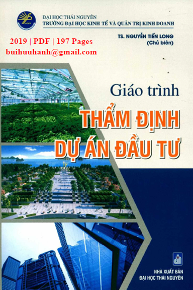 Giáo Trình Thẩm Định Dự Án Đầu Tư (NXB Đại Học Thái Nguyên 2019) - Nguyễn Tiến Long, 197 Trang