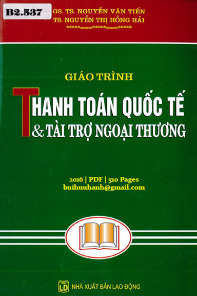 Giáo Trình Thanh Toán Quốc Tế Và Tài Trợ Ngoại Thương (NXB Lao Động 2016) - Nguyễn Văn Tiến