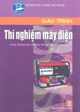 Giáo Trình Thí Nghiệm Máy Điện (NXB Hà Nội 2007) - Bùi Mạnh Đôn, 140 Trang