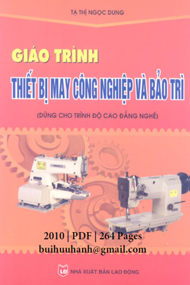 Giáo Trình Thiết Bị May Công Nghiệp Và Bảo Trì (NXB Lao Động 2010) - Tạ Thị Ngọc Dung, 264 Trang