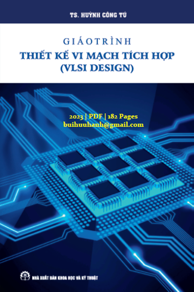 Giáo Trình Thiết Kế Mạch Tích Hợp (NXB Khoa Học Kỹ Thuật 2023) - Huỳnh Công Tú, 182 Trang