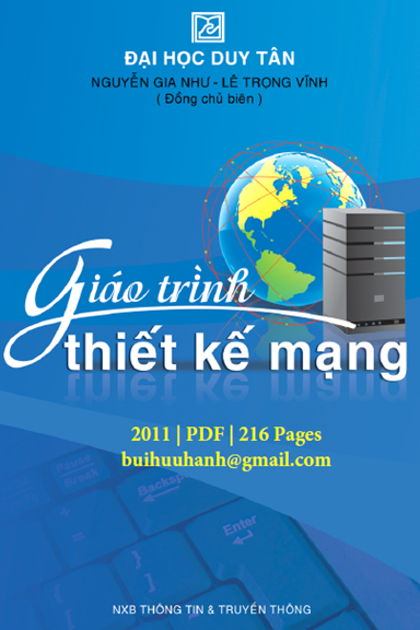 Giáo Trình Thiết Kế Mạng (NXB Thông Tin Truyền Thông 2011) - Nguyễn Gia Như, 216 Trang