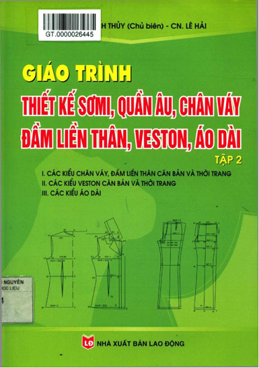 Giáo Trình Thiết Kế Sơmi, Quần Âu, Chân Váy Đầm Liền Thân, Veston, Áo Dài Tập 2 - Cao Bích Thủy