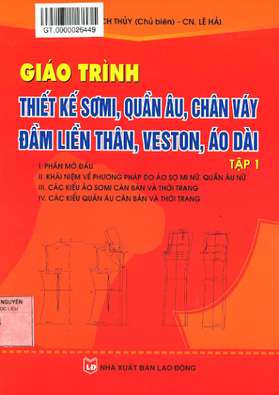 Giáo Trình Thiết Kế Sơmi, Quần Âu, Chân Váy Đầm Liền Thân, Veston, Áo Dài Tập 1 - Cao Bích Thủy
