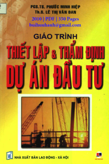 Giáo Trình Thiết Lập Và Thẩm Định Dự Án Đầu Tư (NXB Lao Động Xã Hội 2010) - Phước Minh Hiệp