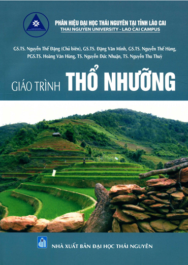 Giáo Trình Thổ Nhưỡng (NXB Đại Học Thái Nguyên 2020) - Nguyễn Thế Đặng, 385 Trang