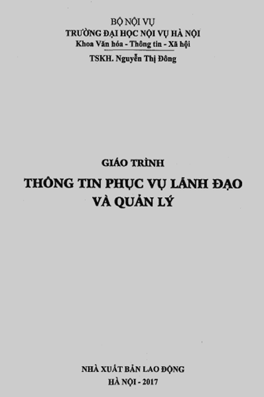 Giáo Trình Thông Tin Phục Vụ Lãnh Đạo Và Quản Lý (NXB Lao Động 2017) - Nguyễn Thị Đông, 105 Trang
