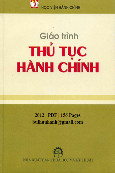 Giáo Trình Thủ Tục Hành Chính (NXB Khoa Học Kỹ Thuật 2012) - Nguyễn Văn Thâm, 156 Trang