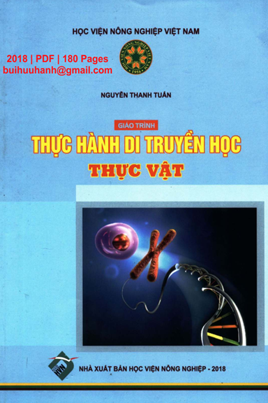 Giáo Trình Thực Hành Di Truyền Học Thực Vật (NXB Nông Nghiệp 2018) - Nguyễn Thanh Tuấn, 180 Trang