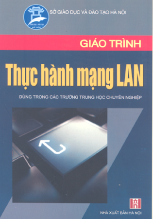 Giáo Trình Thực Hành Mạng LAN (NXB Hà Nội 2006) - Phạm Thanh Bình, 127 Trang
