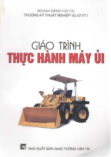 Giáo Trình Thực Hành Máy Ủi (NXB Giao Thông Vận Tải 2002) - Bùi Đình Cân, 75 Trang
