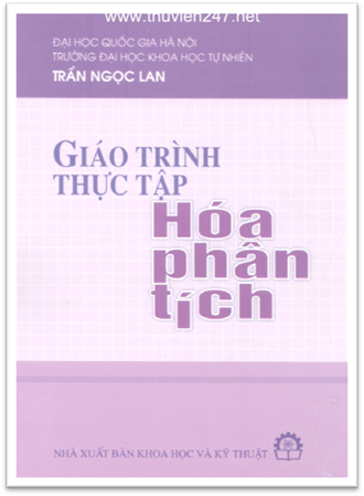 Giáo Trình Thực Tập Hóa Phân Tích (NXB Khoa Học Kỹ Thuật 2007) - Trần Ngọc Lan, 158 Trang