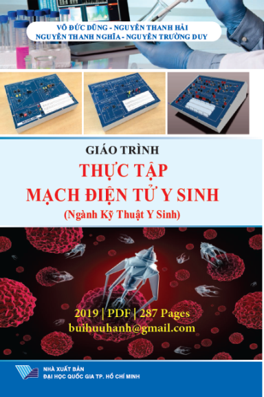 Giáo Trình Thực Tập Mạch Điện Tử Y Sinh (NXB Đại Học Quốc Gia 2019) - Võ Đức Dũng, 287 Trang