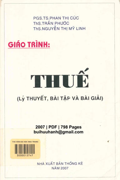 Giáo Trình Thuế-Lý Thuyết, Bài Tập Và Bài Giải (NXB Thống Kê 2007) - Phan Thị Cúc, 798 Trang