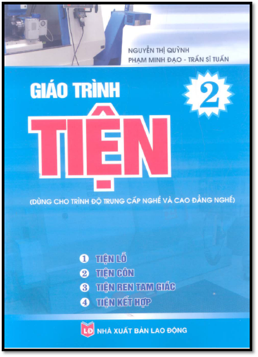 Giáo Trình Tiện Tập 2 (NXB Lao Động 2009) - Nguyễn Thị Quỳnh, 245 Trang