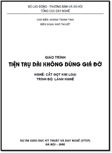 Giáo Trình Tiện Trụ Dài Không Dùng Giá Đỡ (NXB Hà Nội 2008) - Hoàng Thanh Tịnh, 56 Trang