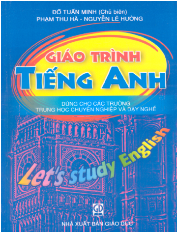 Giáo Trình Tiếng Anh-Let's Study English (NXB Giáo Dục 2005) - Đỗ Tuấn Minh, 238 Trang