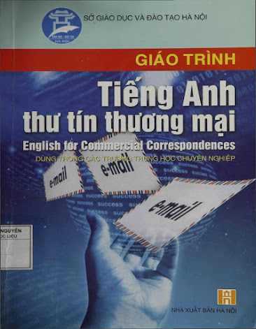 Giáo Trình Tiếng Anh Thư Tín Thương Mại (NXB Hà Nội 2006) - Nguyễn Bích Ngọc, 123 Trang