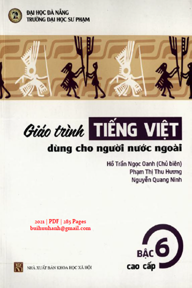 Giáo Trình Tiếng Việt Dùng Cho Người Nước Ngoài Bậc 6 Cao Cấp - Hồ Trần Ngọc Oanh, 285 Trang