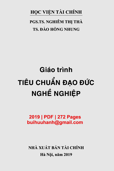 Giáo Trình Tiêu Chuẩn Đạo Đức Nghề Nghiệp (NXB Tài Chính 2019) - Nghiêm Thị Thà, 272 Trang
