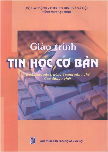 Giáo Trình Tin Học Cơ Bản (NXB Lao Động Xã Hội 2008) - Nguyễn Gia Phúc, 154 Trang