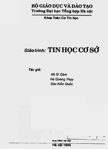 Giáo Trình Tin Học Cơ Sở (NXB Đại Học Quốc Gia 1990) - Hồ Sĩ Đàm, 218 Trang